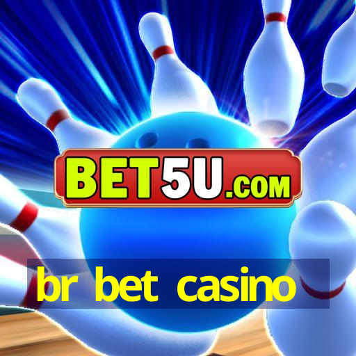 br bet casino